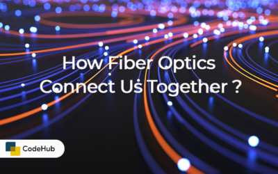 How Fiber Optics Connect Us Together ?