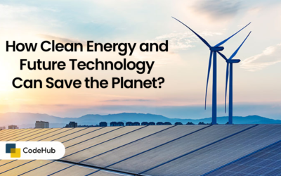 How Clean Energy and Future Technology Can Save the Planet ?