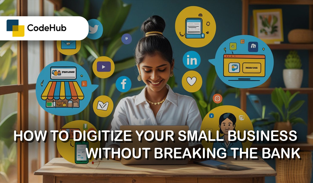 How to Digitize Your Small Business Without Breaking the Bank