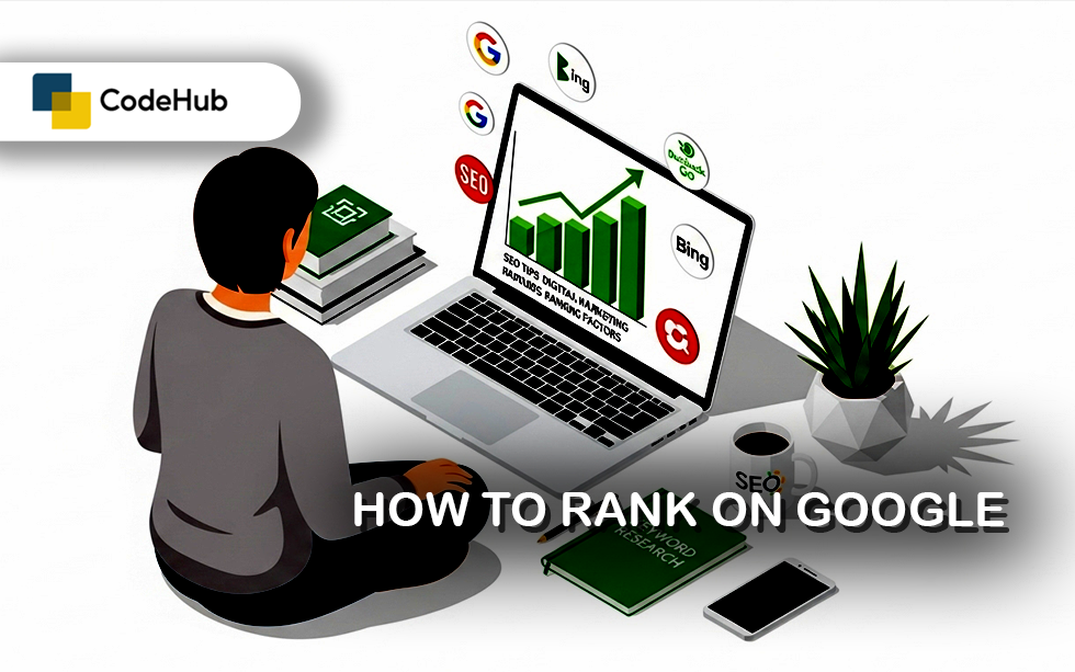 How to Rank on Google: A Beginner’s Guide to Climbing the Search Ladder