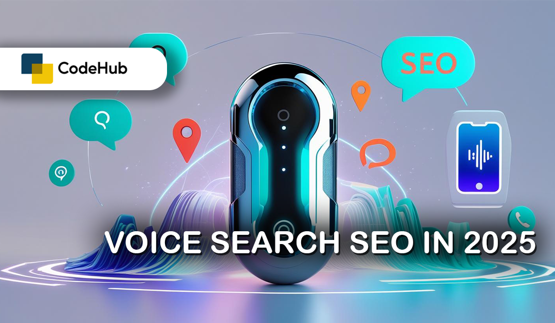 Voice Search SEO in 2025: How to Optimize for Spoken Queries